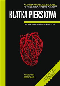 Anatomia prawidłowa człowieka Klatka piersiowa Podręcznik dla studentów i lekarzy