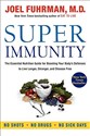 Super Immunity: The Essential Nutrition Guide for Boosting