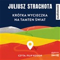 CD MP3 Krótka wycieczka na tamten świat - Juliusz Strachota