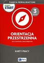 Pewny start Zajęcia rewalidacyjne Orientacja przestrzenna Karty pracy poziom 3 - Zyta Czechowska, Jolanta Majkowska