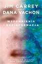 Wspomnienia i dezinformacja - Jim Carrey, Dana Vachon