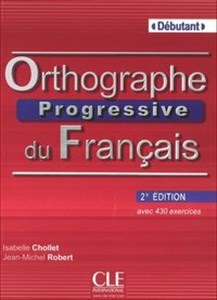 Orthographe Progressive du Francais Debutant książka z CD 2 edycja - Księgarnia UK