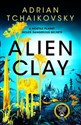 Alien Clay - Adrian Tchaikovsky