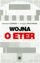 Wojna o eter - Sebastian Ligarski, Grzegorz Majchrzak