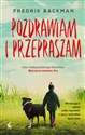 Pozdrawiam i przepraszam