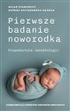 Pierwsze badanie noworodka Propedeutyka neonatologii. Podręcznik dla studentów kierunków medycznych