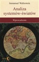 Analiza systemów - światów Wprowadzenie - Immanuel Wallerstein