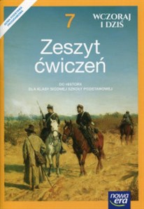 Wczoraj i dziś 7 Historia i społeczeństwo Zeszyt ćwiczeń Szkoła podstawowa