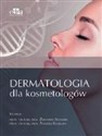 Dermatologia dla kosmetologów - Z. Adamski, A. Kaszuba