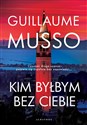 Kim byłbym bez Ciebie? - Musso Guillaume