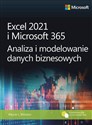 Excel 2021 i Microsoft 365 Analiza i modelowanie danych biznesowych - Winston Wayne