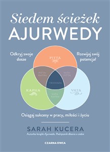 Siedem ścieżek ajurwedy Osiągaj sukcesy w pracy, miłości i życiu