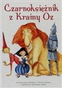 Czarnoksiężnik z Krainy Oz na motywach powieści L. Franka Bauma
