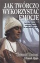 Jak twórczo wykorzystać emocje. Jak dzięki... - Swami Rama, Swami Ajaya