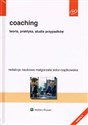 Coaching Teoria, praktyka, studia przypadków - Łada Bobrowska-Drozda, Agnieszka Flis, Anna Chraniuk, Dominika Kukiełka-Pucher, Edyta Hillesland, Gi