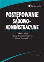 Postępowanie sądowoadministracyjne - Tadeusz Woś, Hanna Knysiak-Molczyk, Marta Romańska