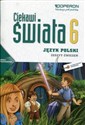 Ciekawi świata 6 Język polski Zeszyt ćwiczeń Szkoła podstawowa