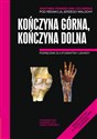 Anatomia Prawidłowa Człowieka Kończyna górna, Kończyna dolna Podręcznik dla studentów i lekarzy