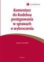 Komentarz do kodeksu postępowania w sprawach o wykroczenia - Janusz Lewiński