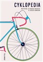 Cyklopedia Wszystko, co musisz wiedzieć o jeździe rowerem