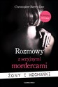 Rozmowy z seryjnymi mordercami. Żony i kochanki - Christopher Berry-Dee