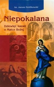 Niepokalana Dziewięć kazań o Matce Bożej