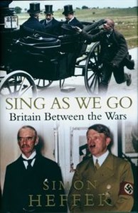 Sing As We Go Britain Between the Wars