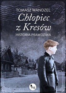 Chłopiec z Kresów Historia prawdziwa 