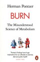 Burn The Misunderstood Science of Metabolism - Herman Pontzer