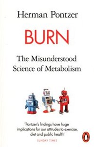 Burn The Misunderstood Science of Metabolism