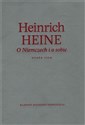 O Niemczech i o sobie Wybór pism - Heinrich Heine
