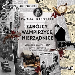 [Audiobook] CD MP3 Zabójcy, wampirzyce, nierządnice. Zbrodnie i afery II RP