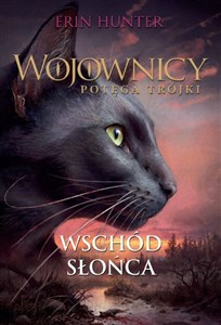 Wschód słońca. Wojownicy. Potęga trójki 