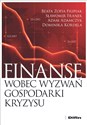 Finanse wobec wyzwań gospodarki kryzysu  - Beata Filipiak, Sławomir Franek, Adam Adamczyk, Dominika Kordela