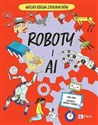 Roboty i AI Wielka Księga Zdolniachów - Paul Virr, Harriet Russell