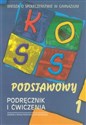 KOSS podstawowy Wiedza o społeczeństwie Podręcznik i ćwiczenia część 1 gimnazjum - 