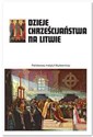 Dzieje chrześcijaństwa na Litwie - Vytautas Alisauskas (red.)