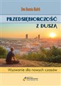 Przedsiębiorczość z duszą Wyzwanie dla nowych czasów