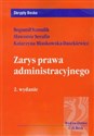 Zarys prawa administracyjnego - Bogumił Szmulik, Sławomir Serafin, Katarzyna Miaskowska-Daszkiewicz