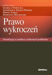 Prawo wykroczeń Nowelizacja w praktyce wybranych problemów