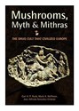 Mushrooms, Myth & Mithras