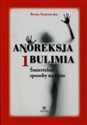 Anoreksja i bulimia Śmiertelne sposoby na życie