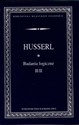 Badania logiczne t.2 cz.2 Badania dotyczące fenomenologii i teorii poznania - Edmund Husserl