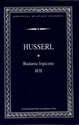 Badania logiczne t.2 cz.2 Badania dotyczące fenomenologii i teorii poznania