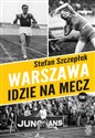 Warszawa idzie na mecz