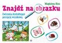 Znajdź na obrazku Ćwiczenia kształtujące percepcje wzrokową - Magdalena Hinz