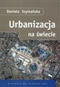 Urbanizacja na świecie - Daniela Szymańska