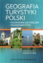 Geografia turystyki Polski Przewodnik do ćwiczeń krajoznawczych