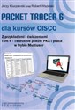 Packet Tracer dla kursów CISCO Z przykładami i ćwiczeniami Tom 4 Tworzenie plików PKA i praca w trybie Multiuser - Jerzy Kluczewski, Robert Wszelaki