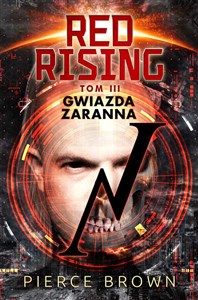 Red Rising Tom 3 Gwiazda zaranna